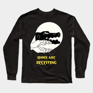 Looks Are Deceiving Long Sleeve T-Shirt